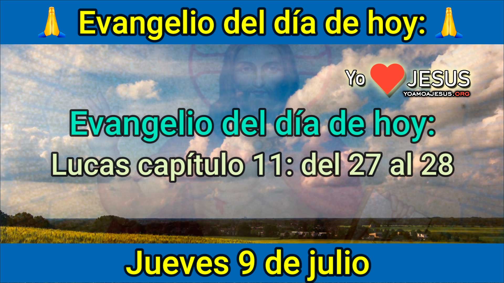 Evangelio de hoy jueves 9 de julio Lucas capítulo 11 del 27 al 28