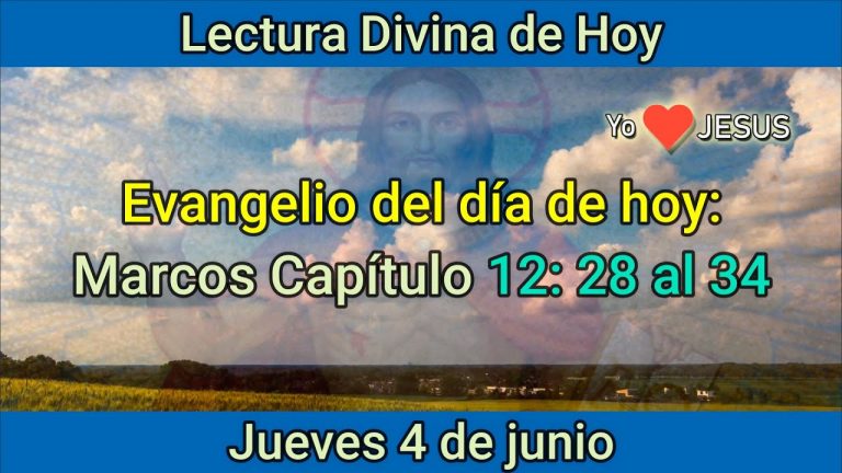 Evangelio de hoy 4 de junio: Marcos Capítulo 12: 28 al 34